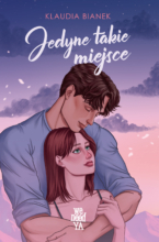Jedyne takie miejsce (wyd.2) [Jedyne takie miejsce - t.1]