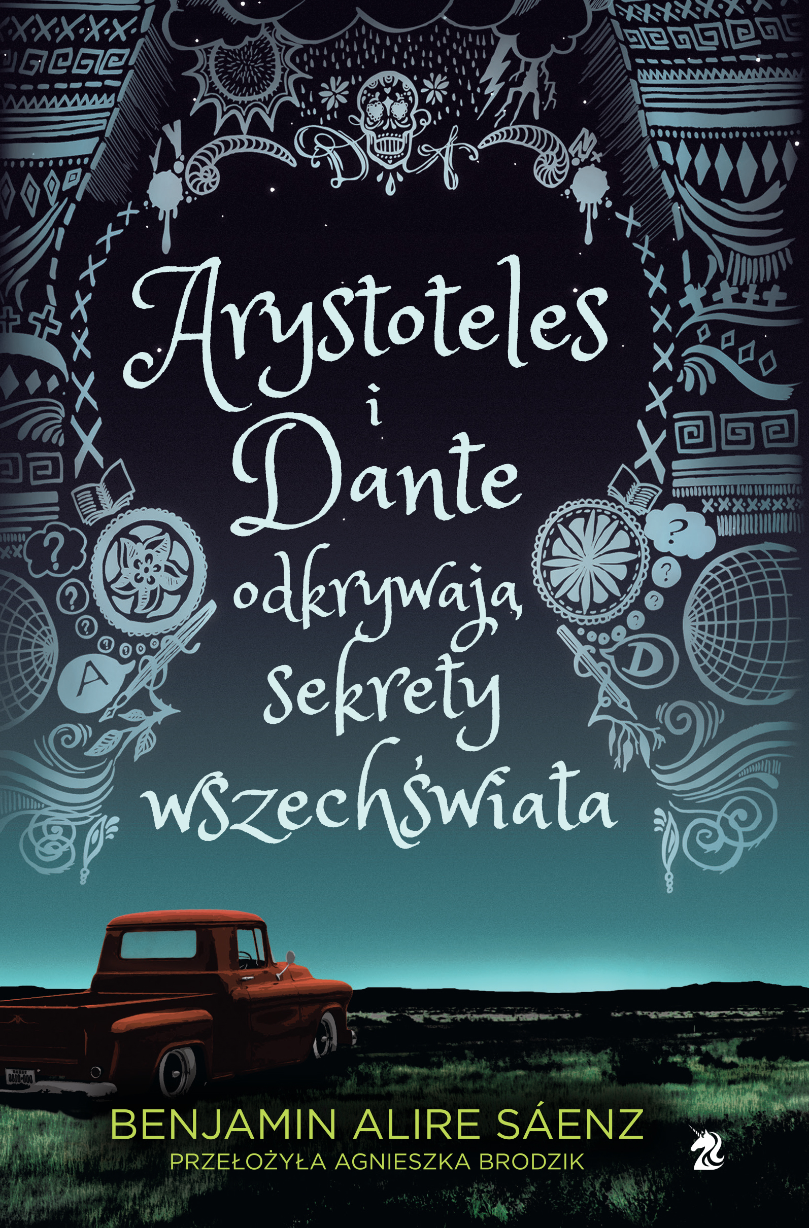 Arystoteles I Dante Odkrywają Sekrety Wszechświata Tom 2