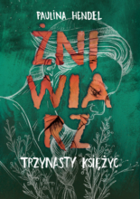 Trzynasty księżyc. Seria Żniwiarz. Tom 3