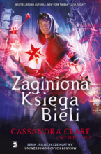 Zaginiona Księga Bieli. Seria Najstarsze klątwy. Uniwersum Nocnych Łowców