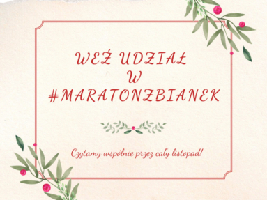 Zaczytaj się i weź udział w maratonie #maratonzbianek!