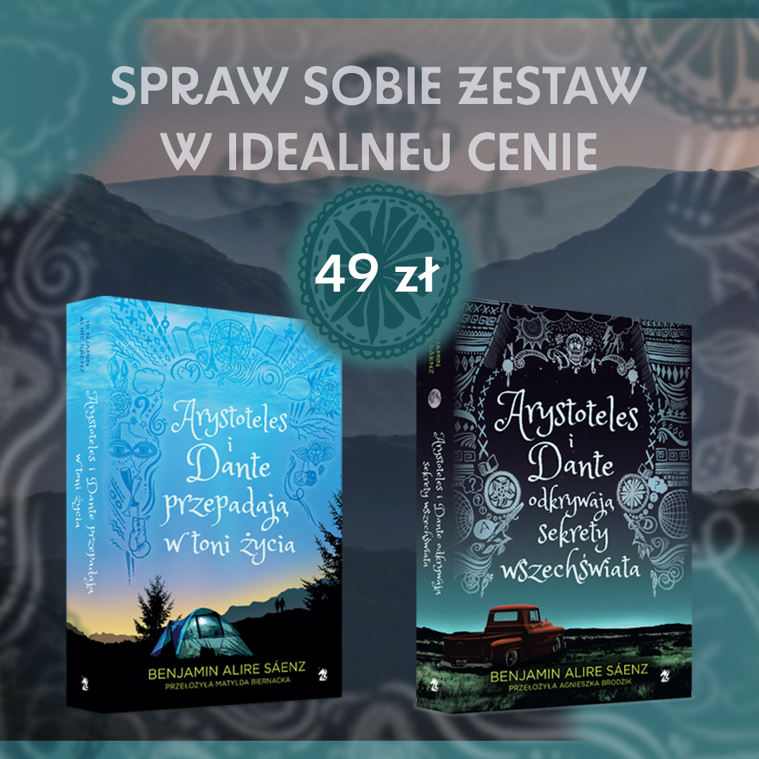 Zestaw Arystoteles i Dante: 2 Tomy! - Benjamin Alire Sáenz | Księgarnia