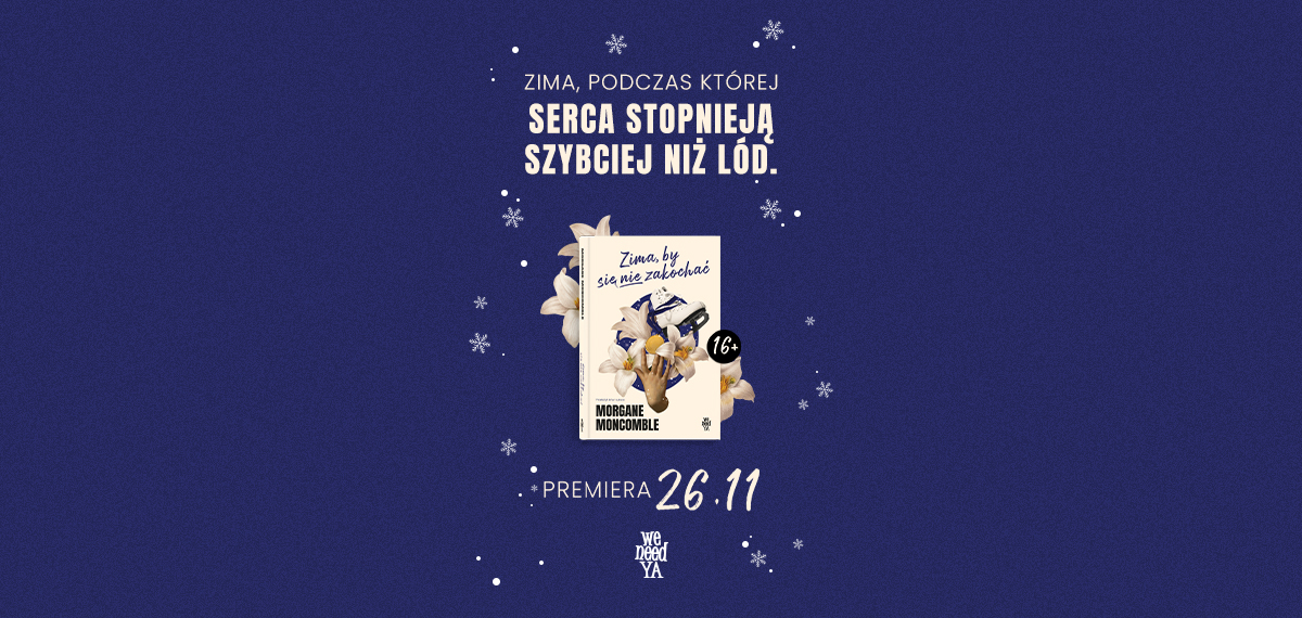 Zima, by się nie zakochać - Morgane Moncomble. Premiera 26.11.