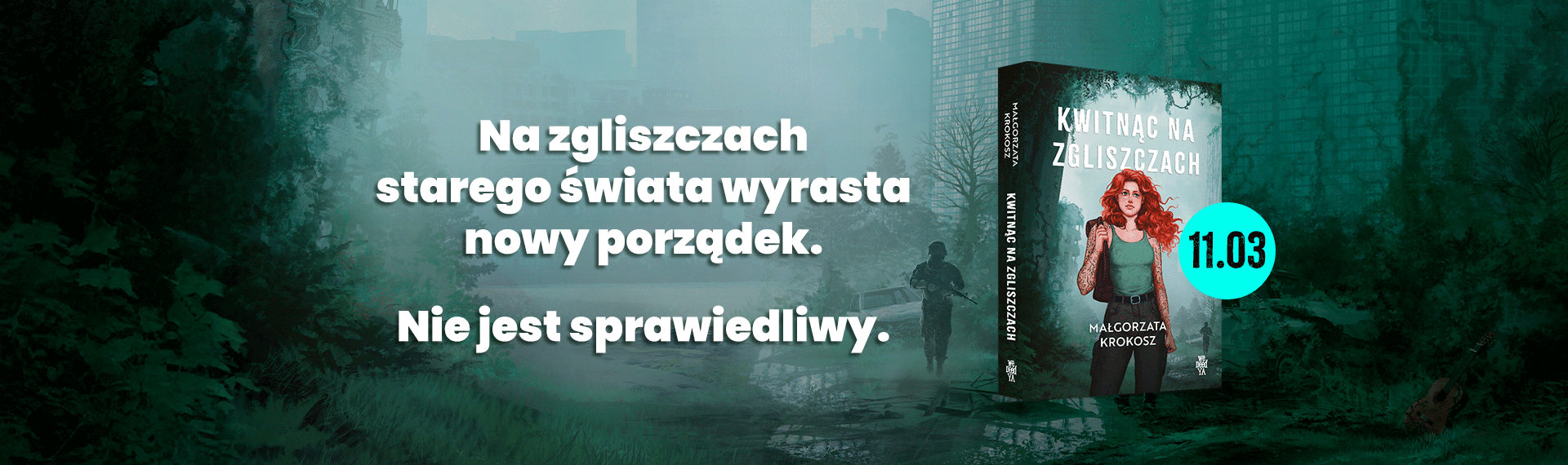 Kwitnąc na zgliszczach_premiera_11.03