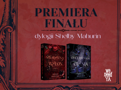 Spektakularny finał dylogii Shelby Mahurin