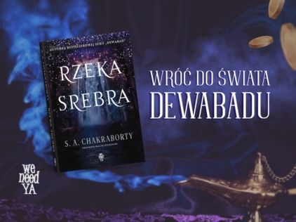 Tęskniliście za Dewabadem? „Rzeka srebra” zabierze Was z powrotem do świata S.A. Chakraborty
